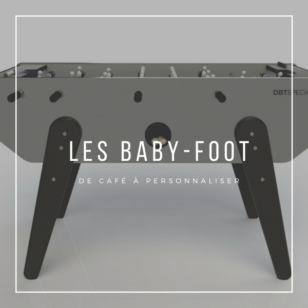 baby-foot luxe - baby-foot camping - baby-foot loisir - baby-foot compétition - baby foot collectivités